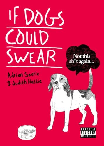 If Dogs Could Swear