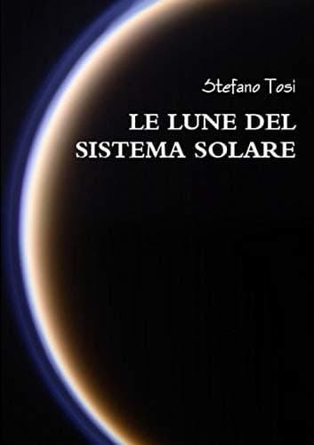 Le Lune Del Sistema Solare