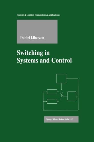 Switching in Systems and Control (Systems & Control: Foundations & Applications)
