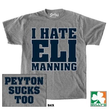 I Hate ELI Manning - Peyton Sucks Too Shirt (Small)
