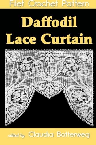 Daffodil Lace Curtain Filet Crochet Pattern: Complete Instructions and Chart