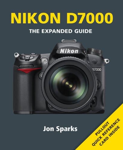 Nikon D7000 (The Expanded Guide) Paperback – January 1, 2011