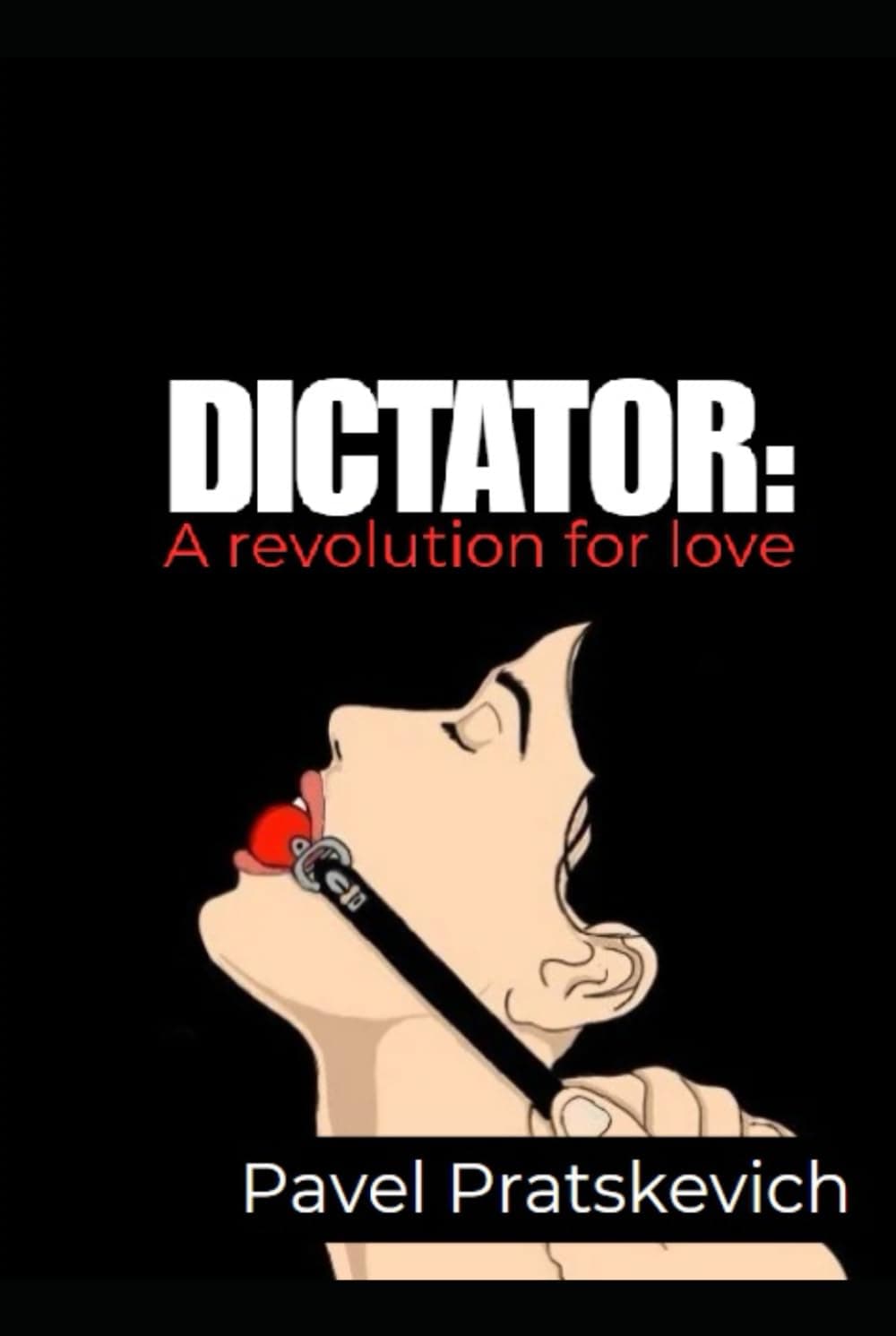 Dictator - A revolution for love