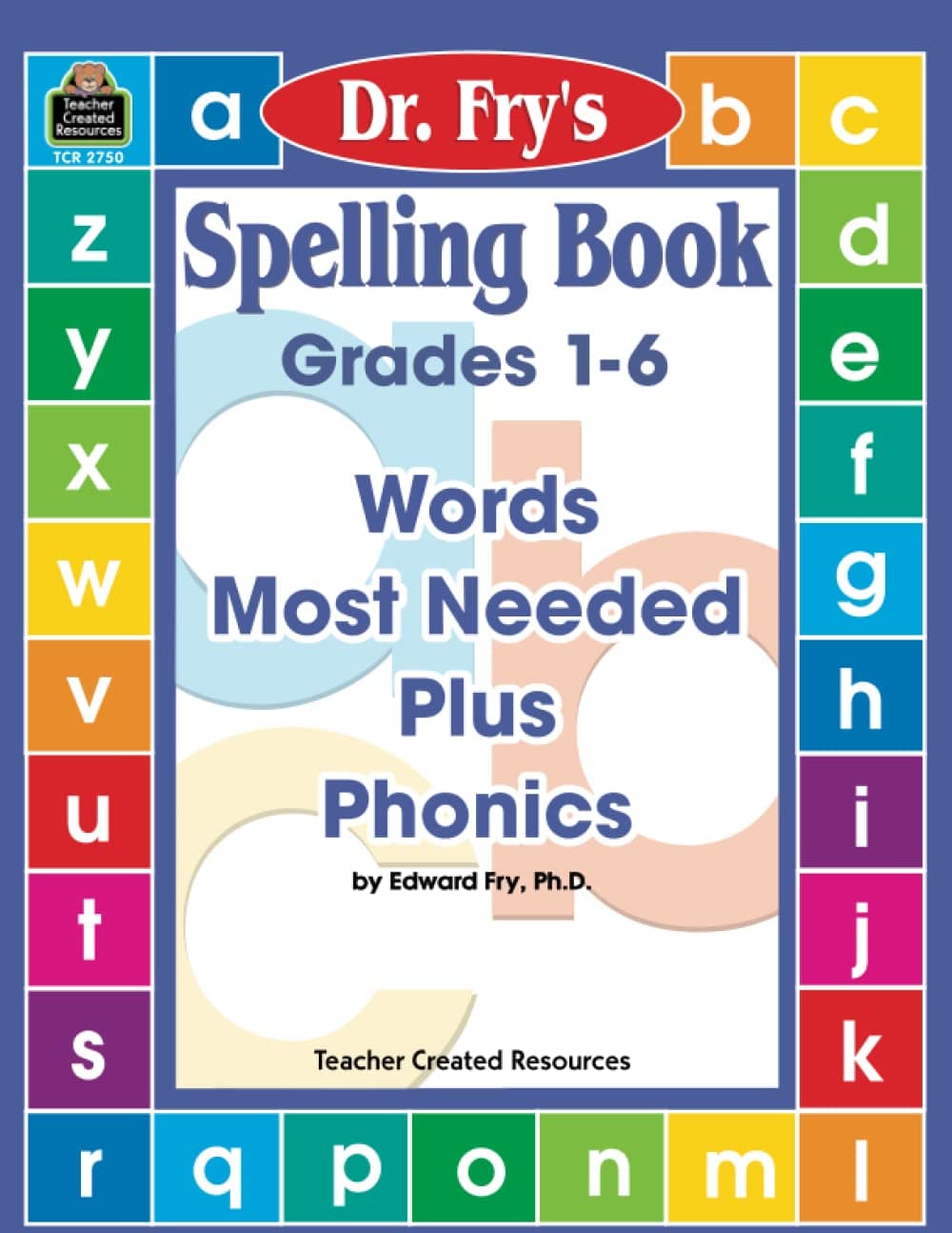 Spelling Book: Words Most Needed Plus Phonics by Dr. Fry Reprint Edition
