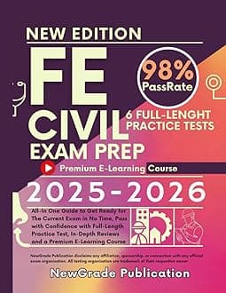 FE Civil Exam Prep 2025-2026: All-In One Guide to Get Ready for The Current Exam in No Time, Pass with Confidence with Full-Length Practice Test, In-Depth Reviews and a Premium E-Learning Course Paperback – 5 Feb. 2025