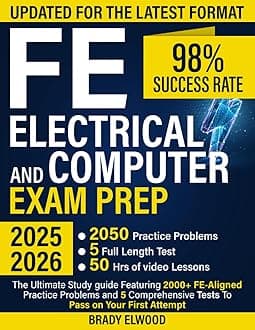 FE Electrical and Computer Exam Prep: The Ultimate Study guide Featuring 2000+ FE-Aligned Practice Problems and 5 Comprehensive Tests To Pass on Your First Attempt
