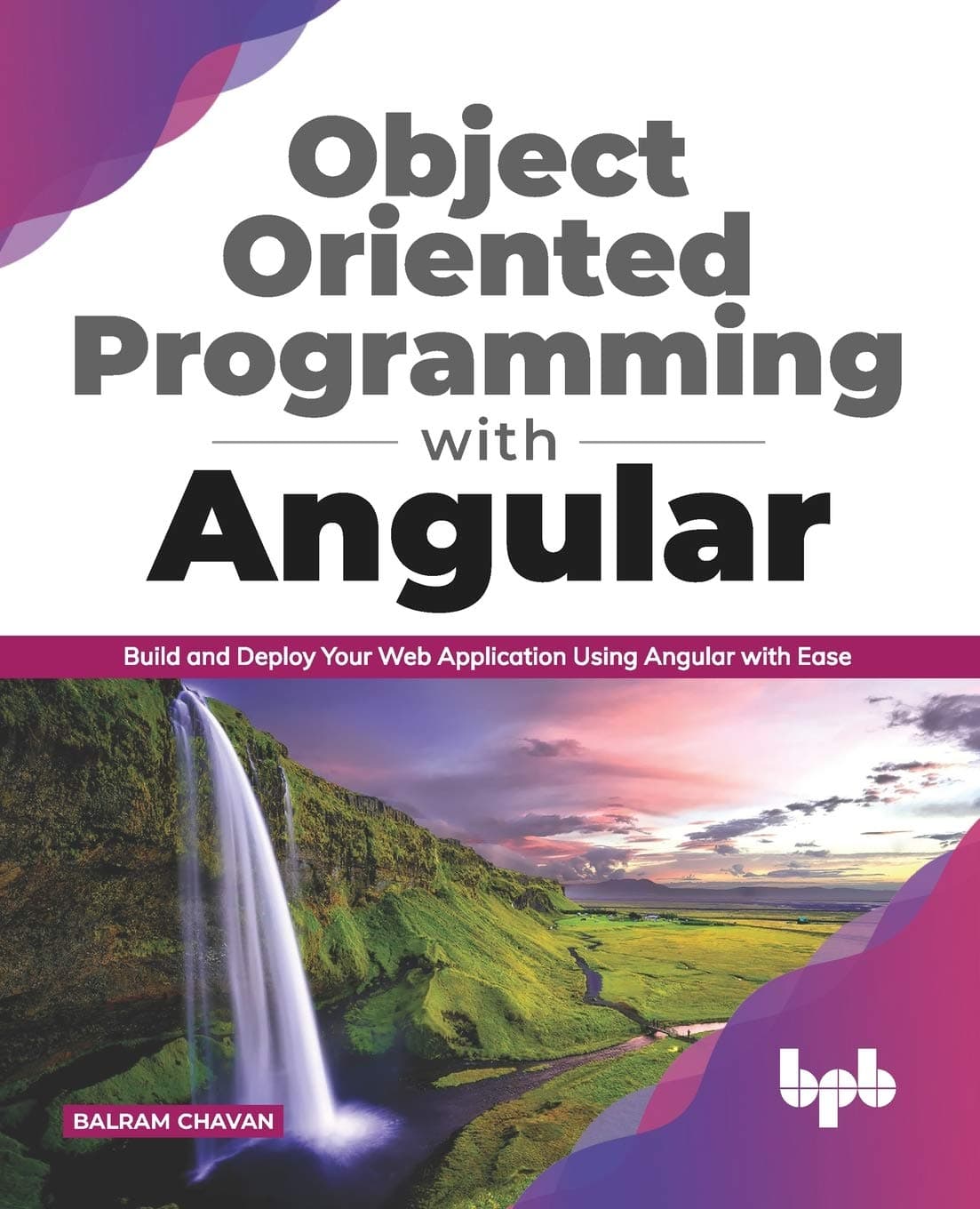 Object Oriented Programming with Angular: Build and Deploy Your Web Application Using Angula