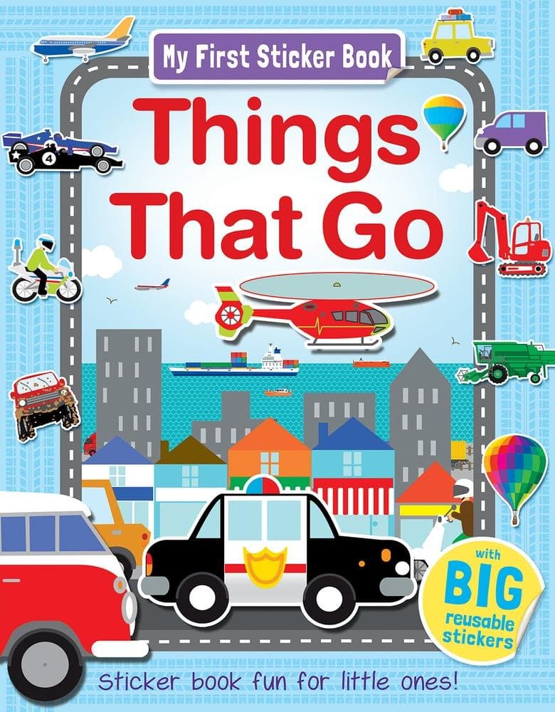 My First Sticker Book Things That Go: Sticker book fun for little ones! Paperback – Sticker Book, May 1, 2017