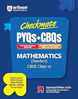 Arihant Checkmate PYQs + CBQs Mathematics (Standard) For CBSE Class 10 | Past Board Exam Questions (2025–2019) with Competency-Based Questions and ... Latest CBSE Pattern | Updated Edition 2026