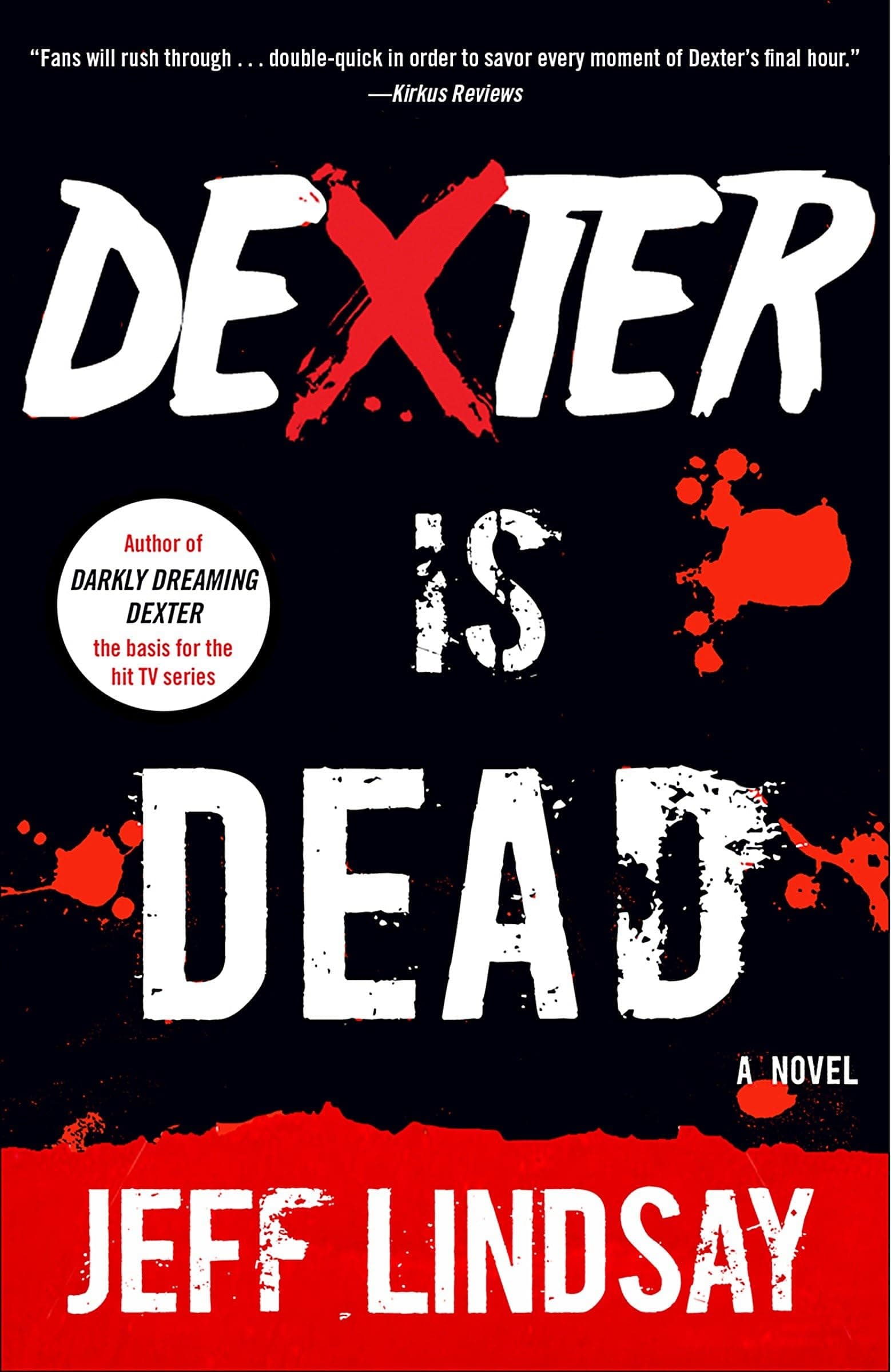 Dexter Is Dead: Dexter Morgan (8) (Dexter Series)