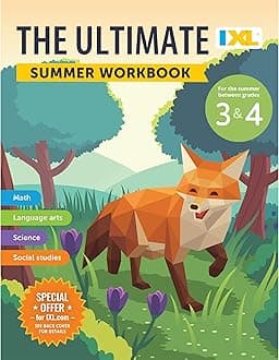 IXL Ultimate Summer 3rd to 4th Grade Workbook, Math, Reading Comprehension, Language Arts, Geography, Science, Social Studies, and Writing Practice for Kids (IXL Ultimate Summer Workbooks)