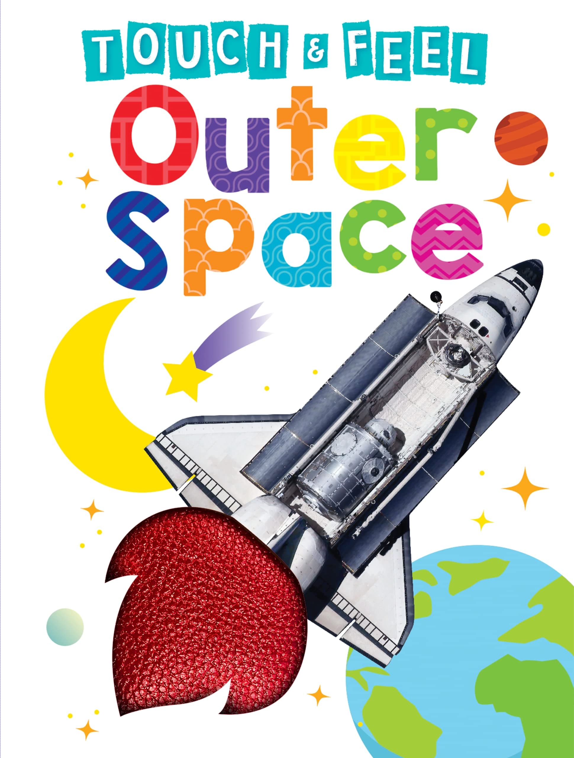 Outer Space - Children's Touch and Feel Board Book - Sensory Board Book (Touch & Feel Sensory Board Books for Baby & Toddler Time)